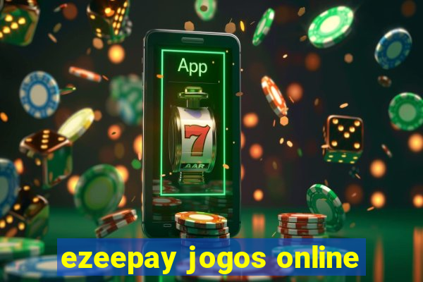 ezeepay jogos online